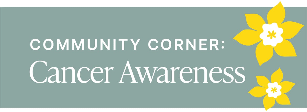Community Corner: Cancer Awareness.